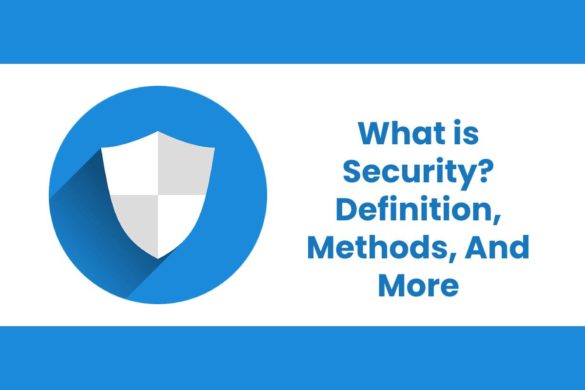 What is Security? - Definition, Methods, And More