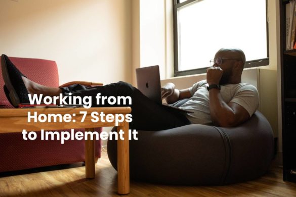 Working from Home: 7 Steps to Implement It