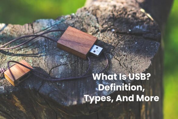 What Is USB? - Definition, Types, And More