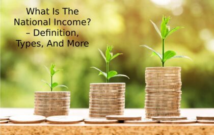 What Is The National Income? – Definition, Types, And More