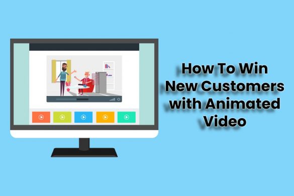 How To Win New Customers with Animated Video