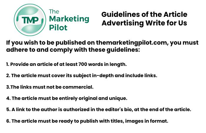 Guidelines of the Article – Advertising Write for Us
