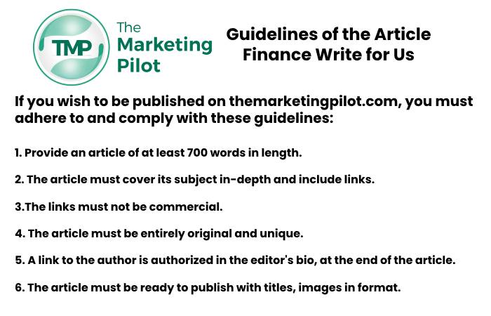 Guidelines of the Article –Finance Write for Us