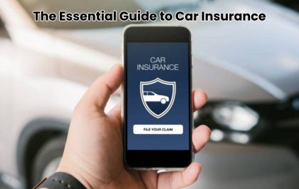 The Essential Guide to Car Insurance