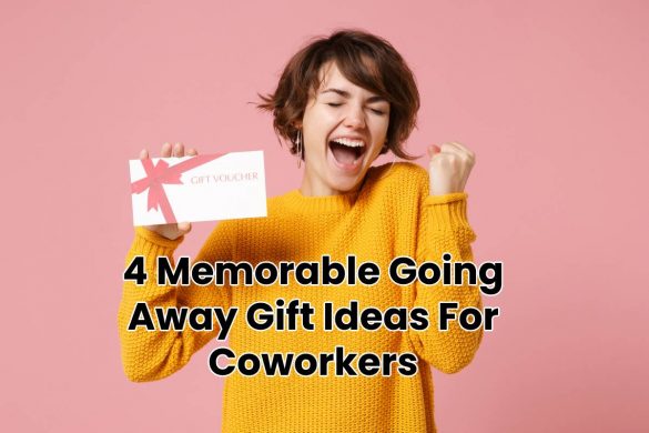 4 Memorable Going Away Gift Ideas For Coworkers