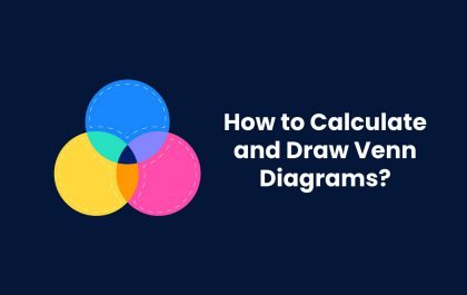 How to Calculate and Draw Venn Diagrams?