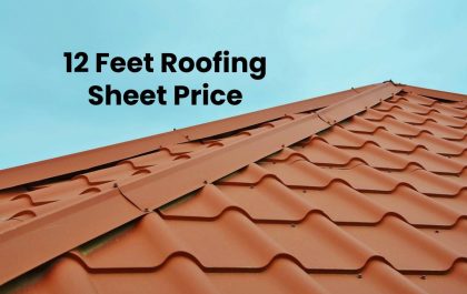 12 Feet Roofing Sheet Price