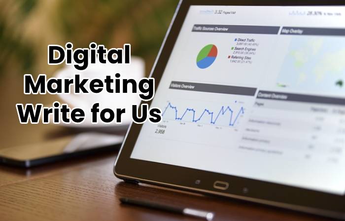 Digital Marketing Write for Us