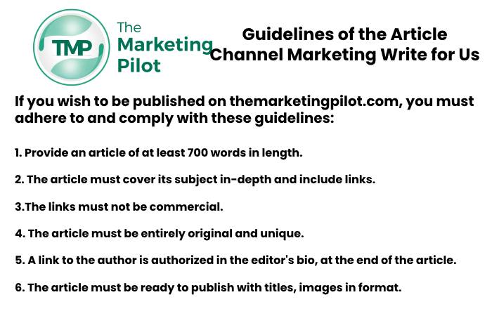 Guidelines of the Article – Channel Marketing Write for Us