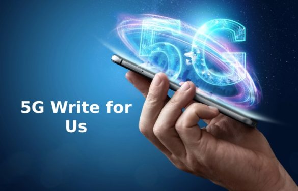 5g write for us