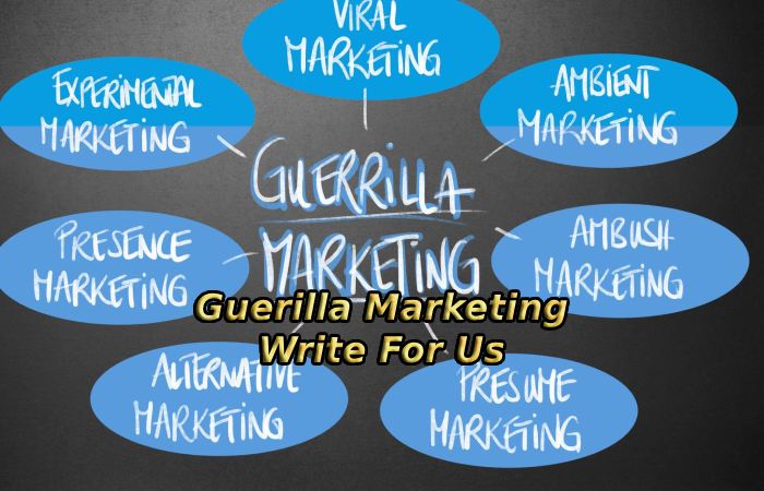 Guerilla Marketing Write For Us