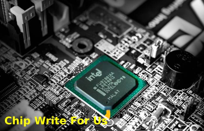 Chip Write For Us