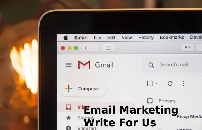 Email Marketing Write For Us